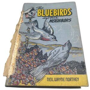 Vintage the bluebirds and their neighbors hardcover book by wayne northey  READ